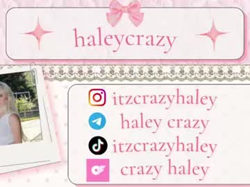 Sexy live cam screenshot of haleycrazy's webcam / video chat room